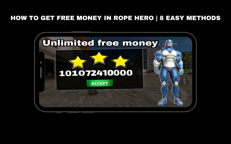 HOW TO GET FREE MONEY IN ROPE HERO 8 easy methods